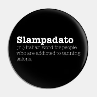 Slampadato Pin