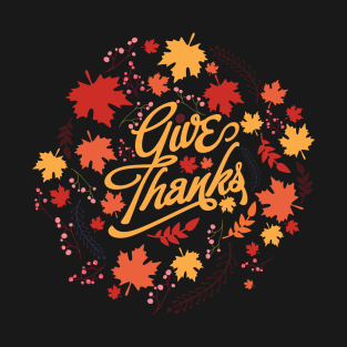 Give Thanks Thanksgiving Autumn Leaves T-Shirt