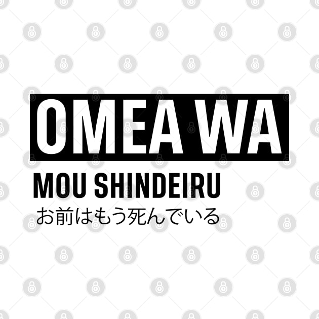 OMEA WA MOU SHINDERU お前はもう死んでいる by HappyPeople