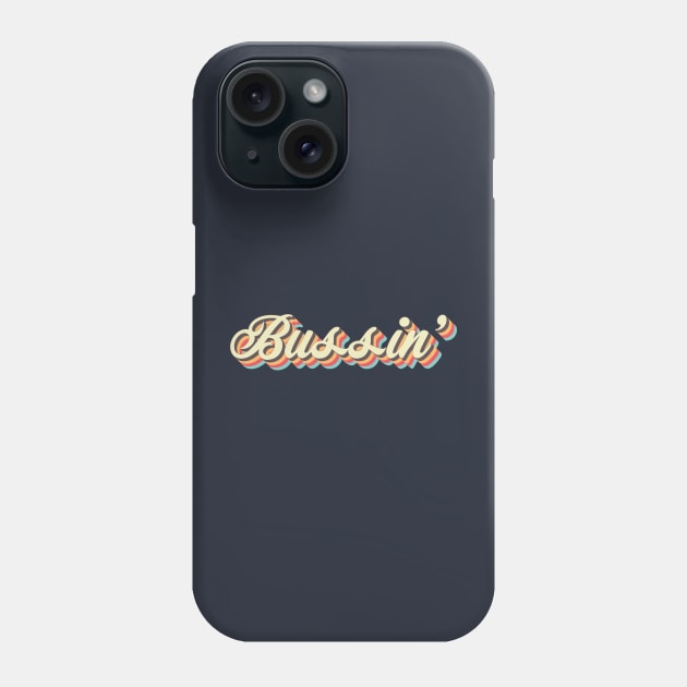 Bussin' Phone Case by n23tees