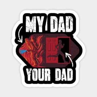 My Dad Your Dad Firefighter Son Proud Fireman Magnet