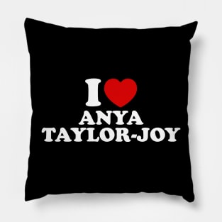 I LOVE ANYA TAYLOR JOY Pillow