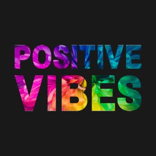 Positive Vibes Colorful Flower T-Shirt