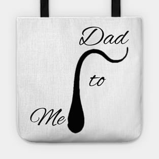 Dad to Me T-Shirt Mens to Daddy for Fathers Day Tote