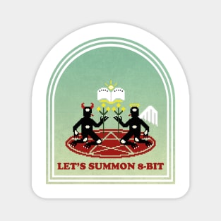 Let's Summon 8-bit Pure Magnet