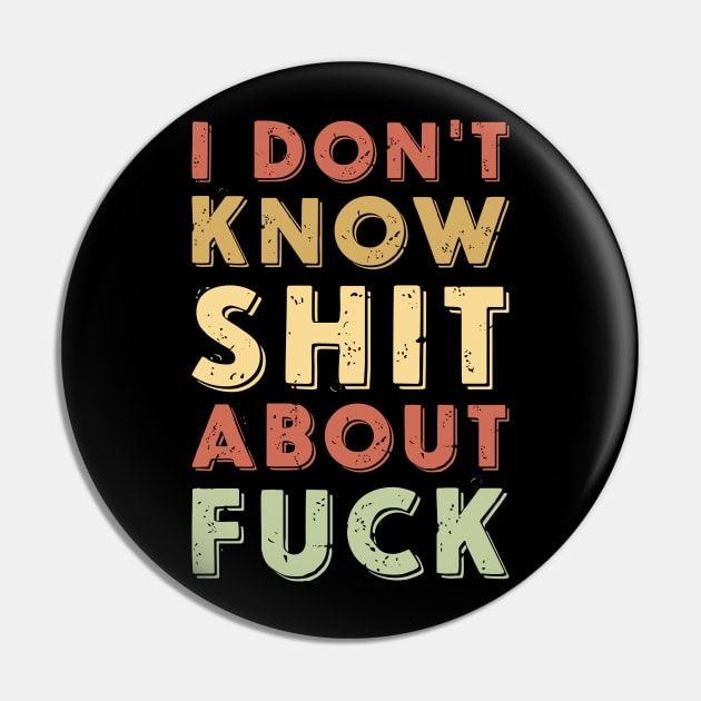 I don't know shit about fuck - Ruth Langmore Quotes Retro Vintage Pin by dkdesign96