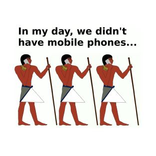 Mobile Phone, My Day T-Shirt