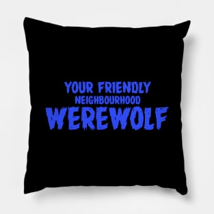 WEREWOLF #2  (YOUR FRIENDLY NEIGHBOURHOOD) Pillow