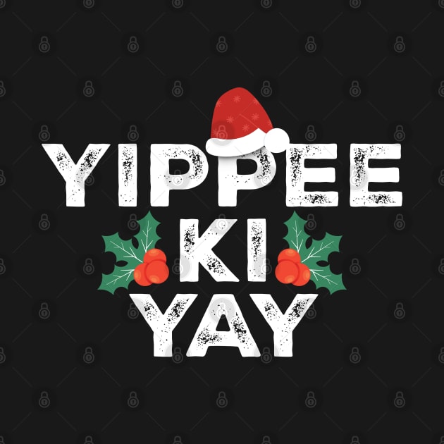 yippee-ki-yay Funny Christmas by Swot Tren