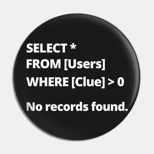 Funny Database Administrator Users No Clue Pin