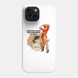 Whatever lassos your longhorns, my dear-Retro Cowgirl Pin-up Illustration Art Phone Case