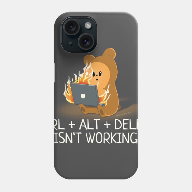 Control Alt Delete Isn't Working Phone Case by NerdShizzle