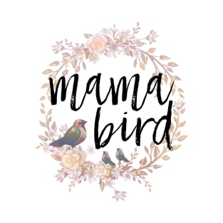 Mama Bird T-Shirt