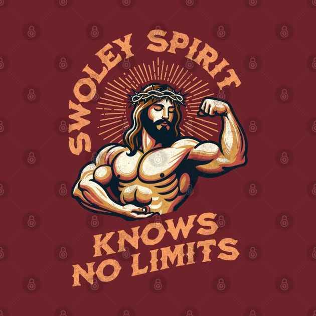 Swoley Spirit Knows No Limits: Jacked Jesus Gym Motivation Funny Christian Religious Workout Fitness Humor by Lunatic Bear