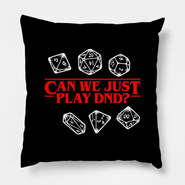Stranger Things Can We Just Play DnD? Dark Pillow by Hataka
