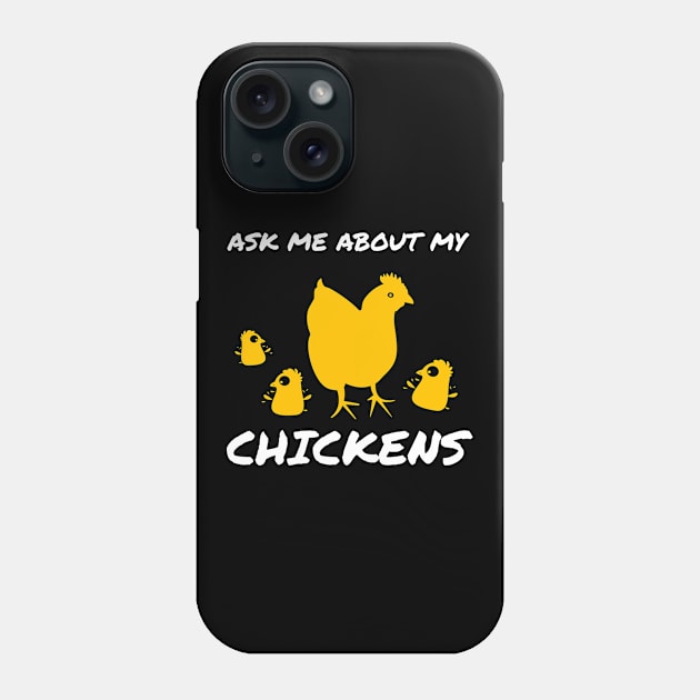 Ask me about my Chickens funny Chicken Farmer Phone Case by Foxxy Merch