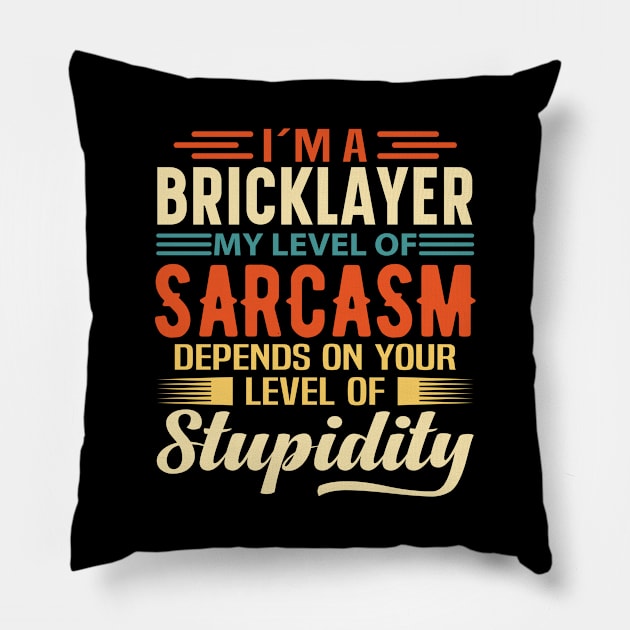 I'm A Bricklayer Pillow by Stay Weird