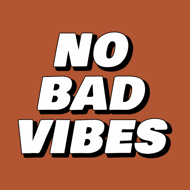 No Bad Vibes by No1YellowSoul