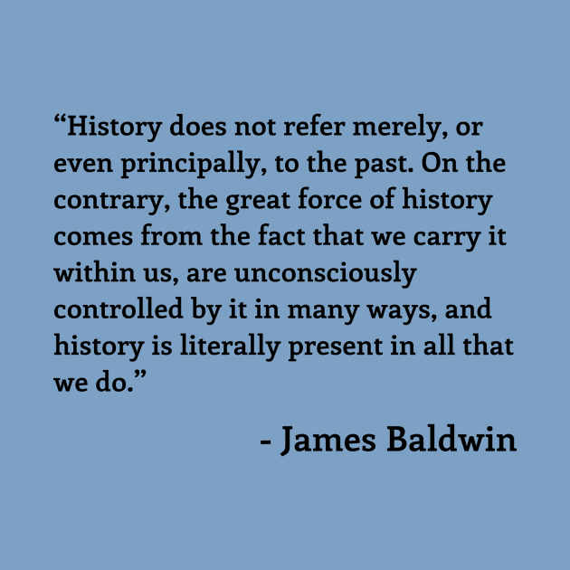 James Baldwin Quote by ZanyPast