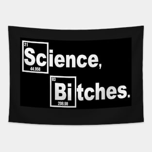 Science, Bitches. Tapestry