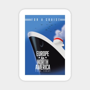 Europe to North America Cruise liner commercial Magnet