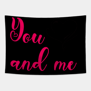 You and me Tapestry