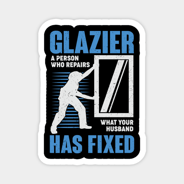 Glazier Profession Window Glass Installer Gift Magnet by Dolde08