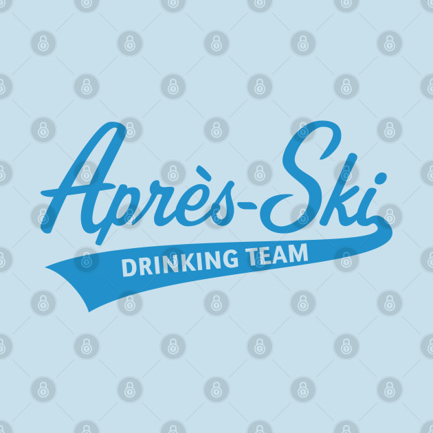 Discover Après-Ski – Drinking Team (Lettering / Apres Ski / Apresski / Blue) - Apres Ski - T-Shirt