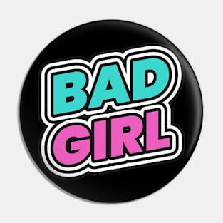 Bad Girl Baddie Pin