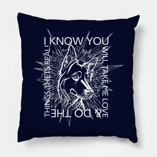 I know you will take me love Pillow