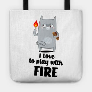 I love to play with fire Tote