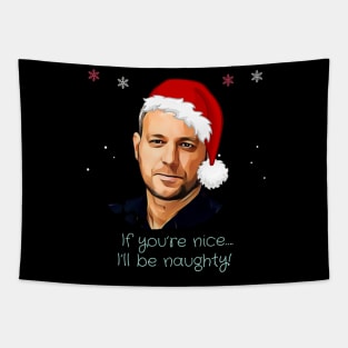 If you're nice, I'll be naughty - Brett Sutton Christmas Tapestry