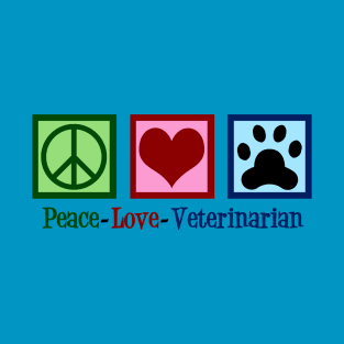 Peace Love Veterinarian T-Shirt