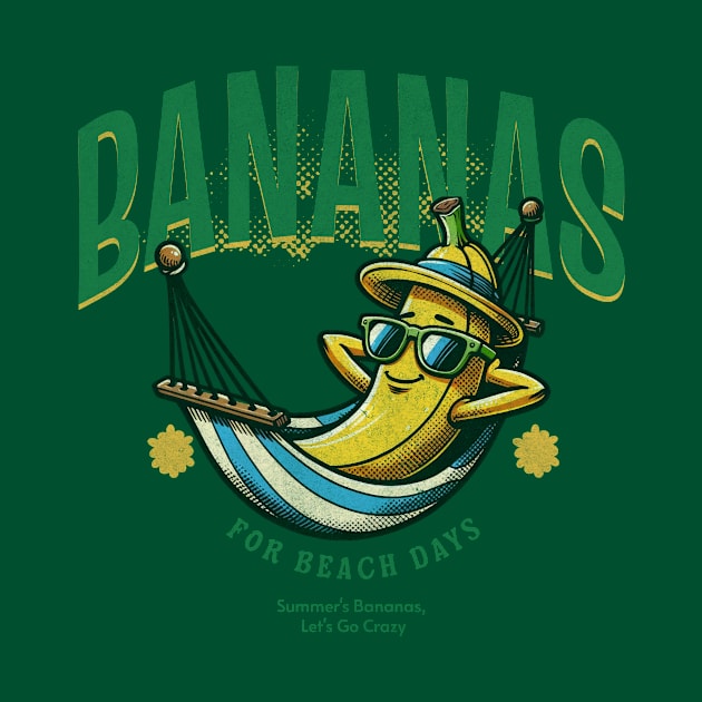 BANANAS FOR BEACH DAYS by Cheersshirts