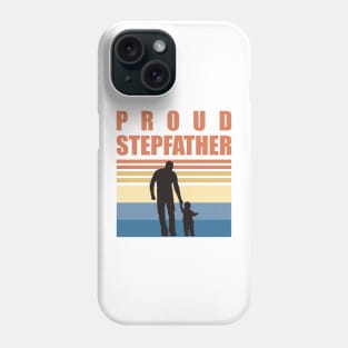 Proud Stepfather - Fathers Day Phone Case