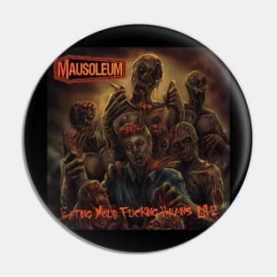 MAUSOLEUM - Eating Your Fucking Brains Pin