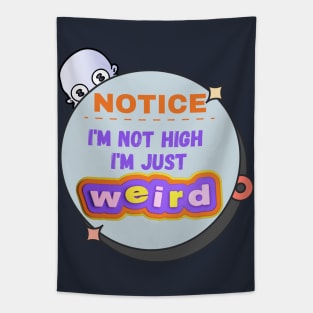 Funny - I'm Not High, I'm Just Weird Tapestry