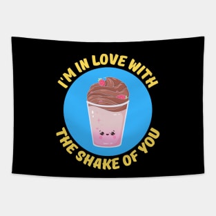 I'm In Love With The Shake Of You | Milkshake Pun Tapestry