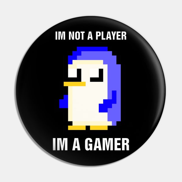 Im Not A Player Im A Gamer Pin by richercollections