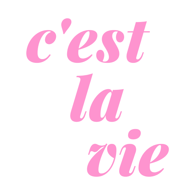 C'est La Vie French Language Quote by ApricotBirch