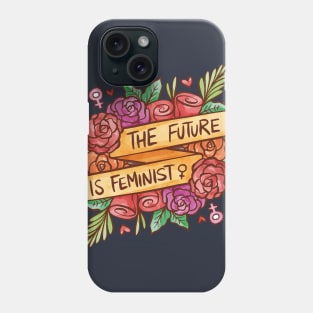 Feminist sorority - the future is feminist Phone Case