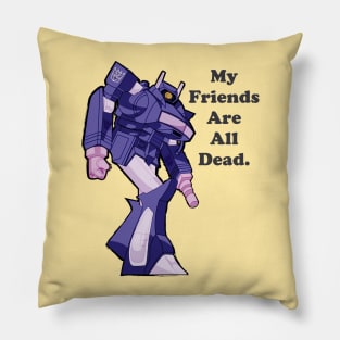 Shockwave friends are all dead Pillow