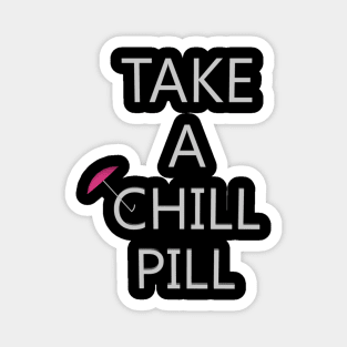 Chill Pill Pink Magnet