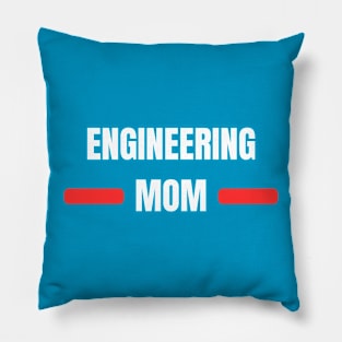 Engineering Mom Pillow