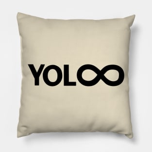 YOLO Infinite Live forever Pillow