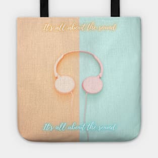 It's All About The Sound Tote