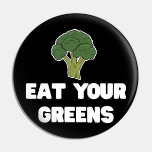 Eat your greens broccoli Pin