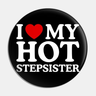 I LOVE MY HOT STEPSISTER Pin
