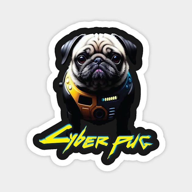 Just a Cyber Pug 2077 Magnet by Dmytro