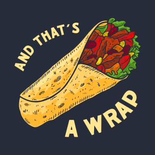 And That's A Wrap T-Shirt